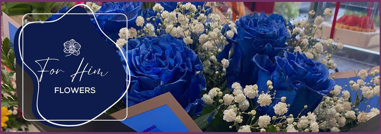 Flowers For Him